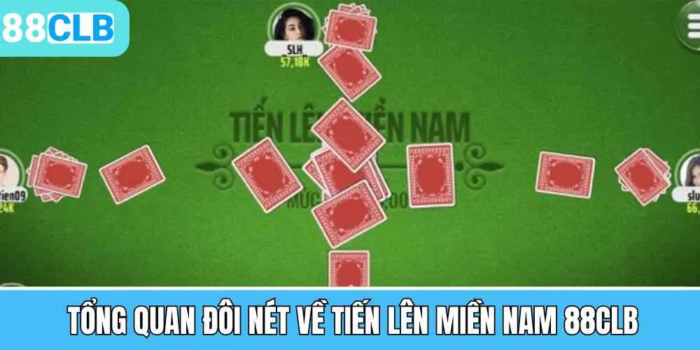 Tổng quan về cửa game tiến lên miền nam 88clb